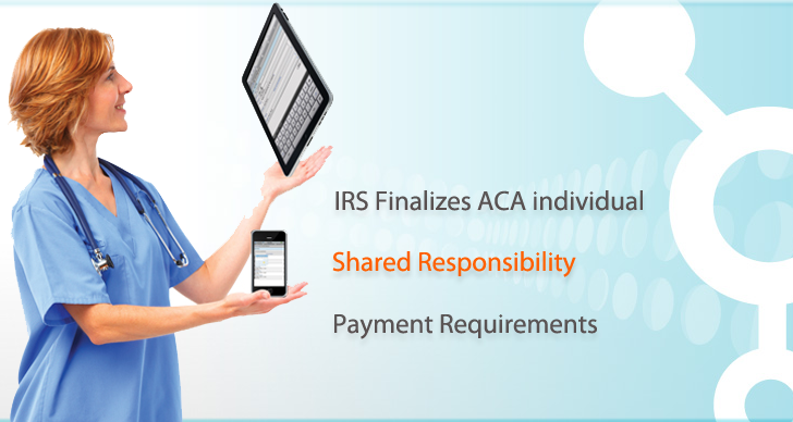 Internal Revenue Service (IRS) Issues Final Regulations to Implement Affordable Care Act Requirements