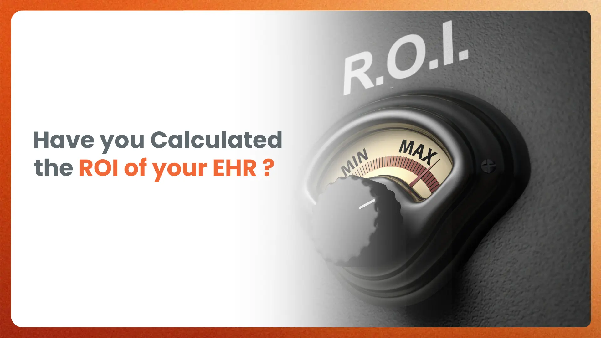 EMR Software ROI Calculation and how to do it?