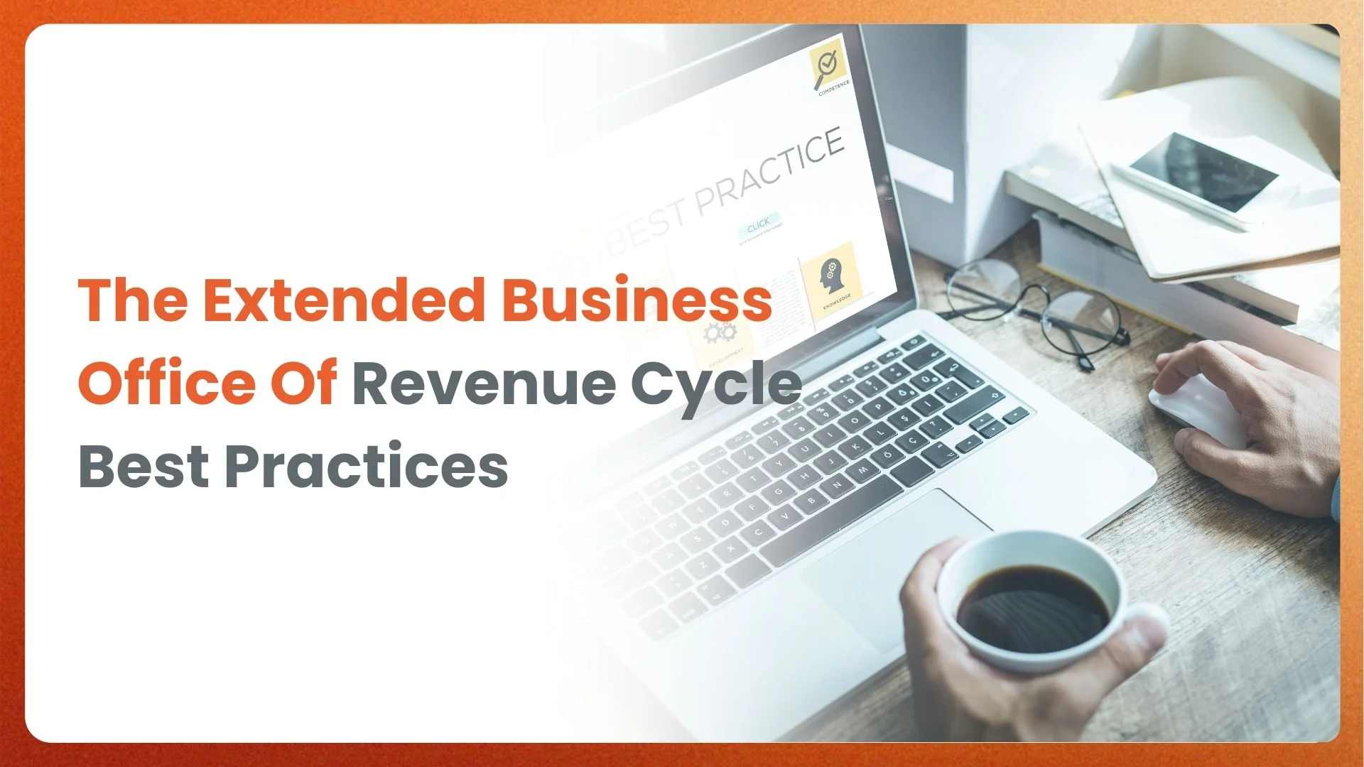 The Extended Business Office Of Revenue Cycle Best Practices