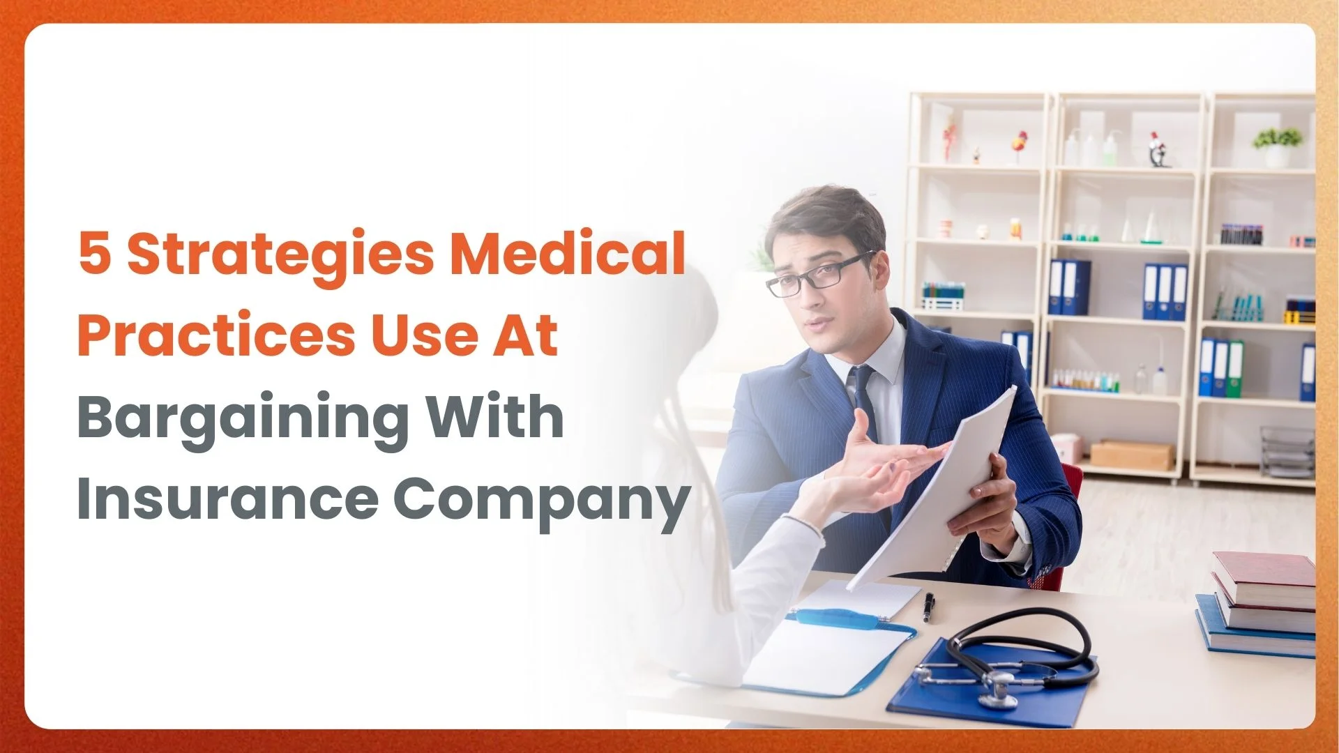 5 Strategies Medical Practices Use At Bargaining With Insurance Company