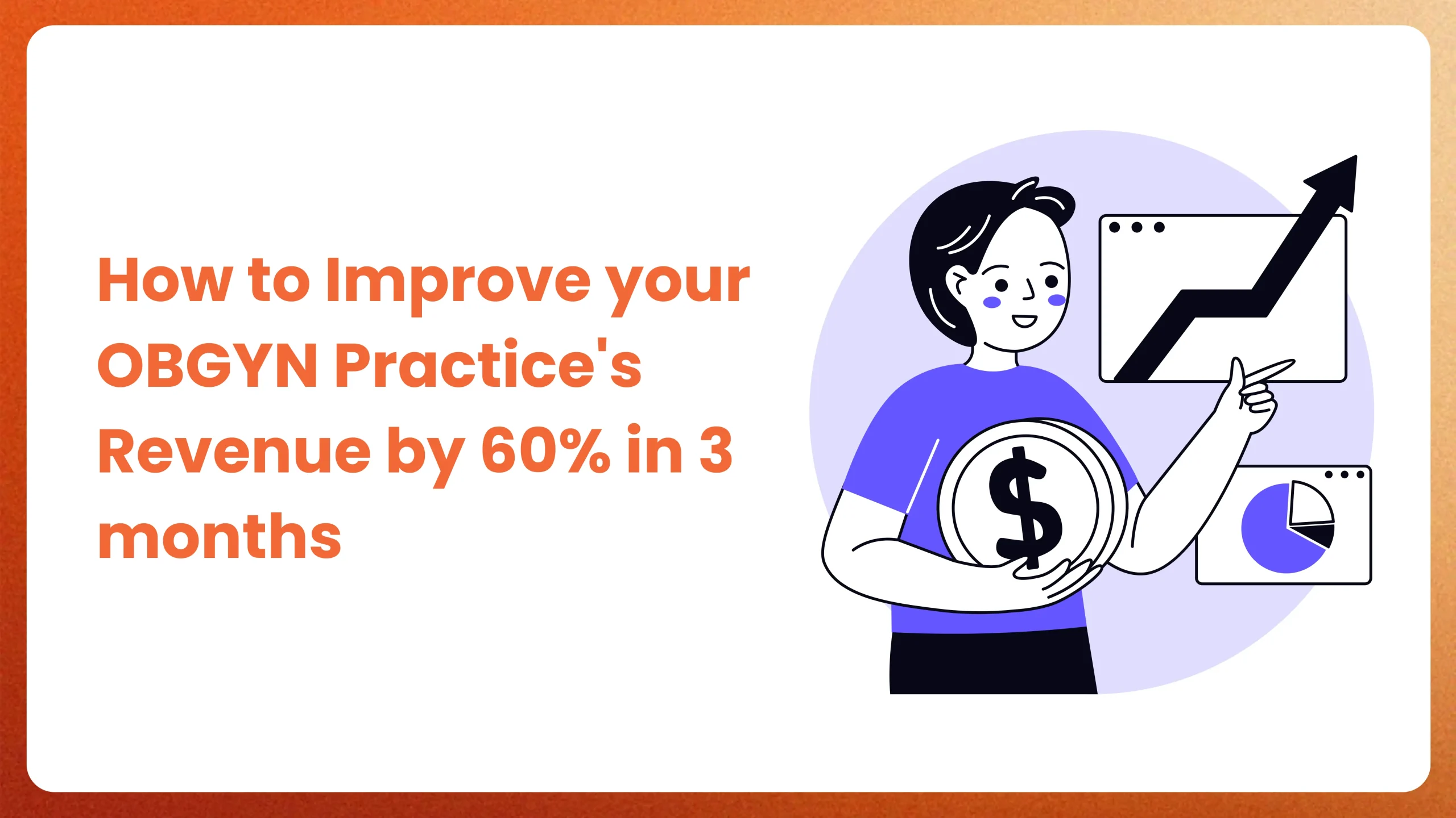 How To Improve Your OBGYN Practice’s Revenue By 60% In 3 Months?