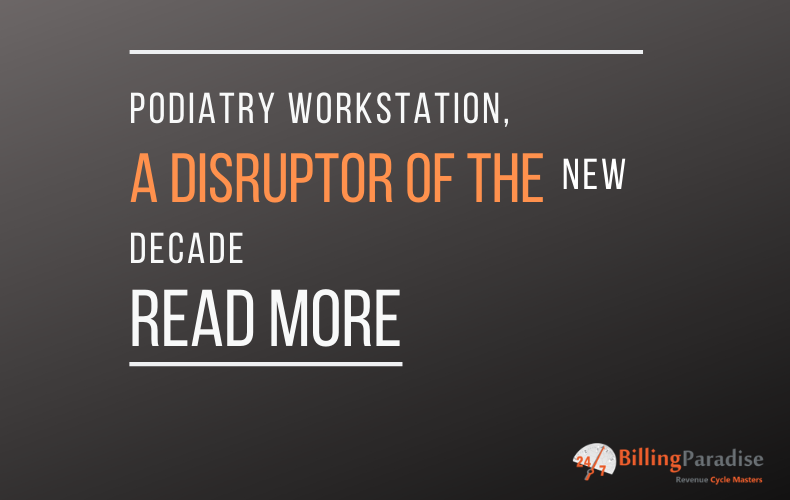 Podiatry Workstation, A disruptor of the new decade