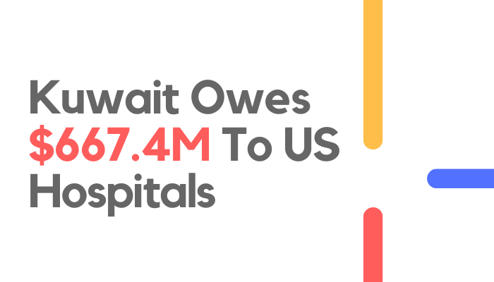 Kuwait Pays $677.4M To US Hospitals For Services Rendered