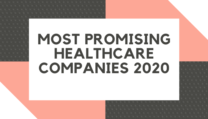 Most Promising Healthcare Companies 2020