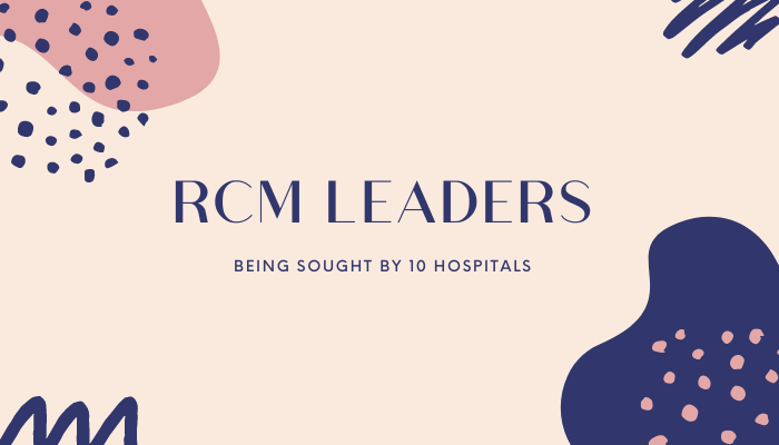 Services of RCM leaders being sought by 10 hospitals