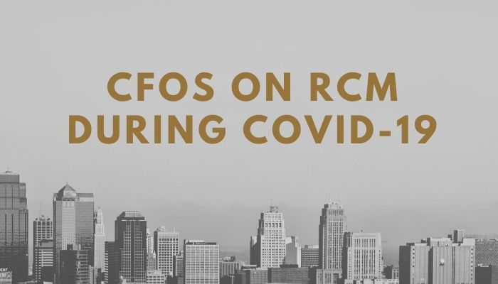 Healthcare Industry Leaders Weigh In On How COVID-19 Changed Revenue Cycle Management