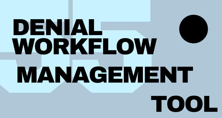 Denial, Workflow and Productivity Management Tool