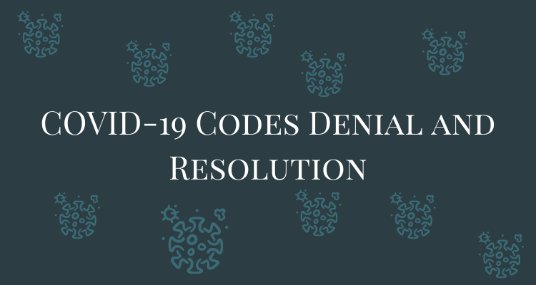 COVID-19 Codes Denial and Resolution