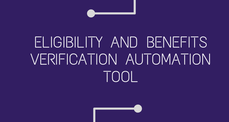 Eligibility and Benefits Verification Automation Tool