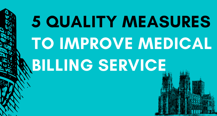 5 Great Quality Enhancement Measures to Improve Medical Billing
