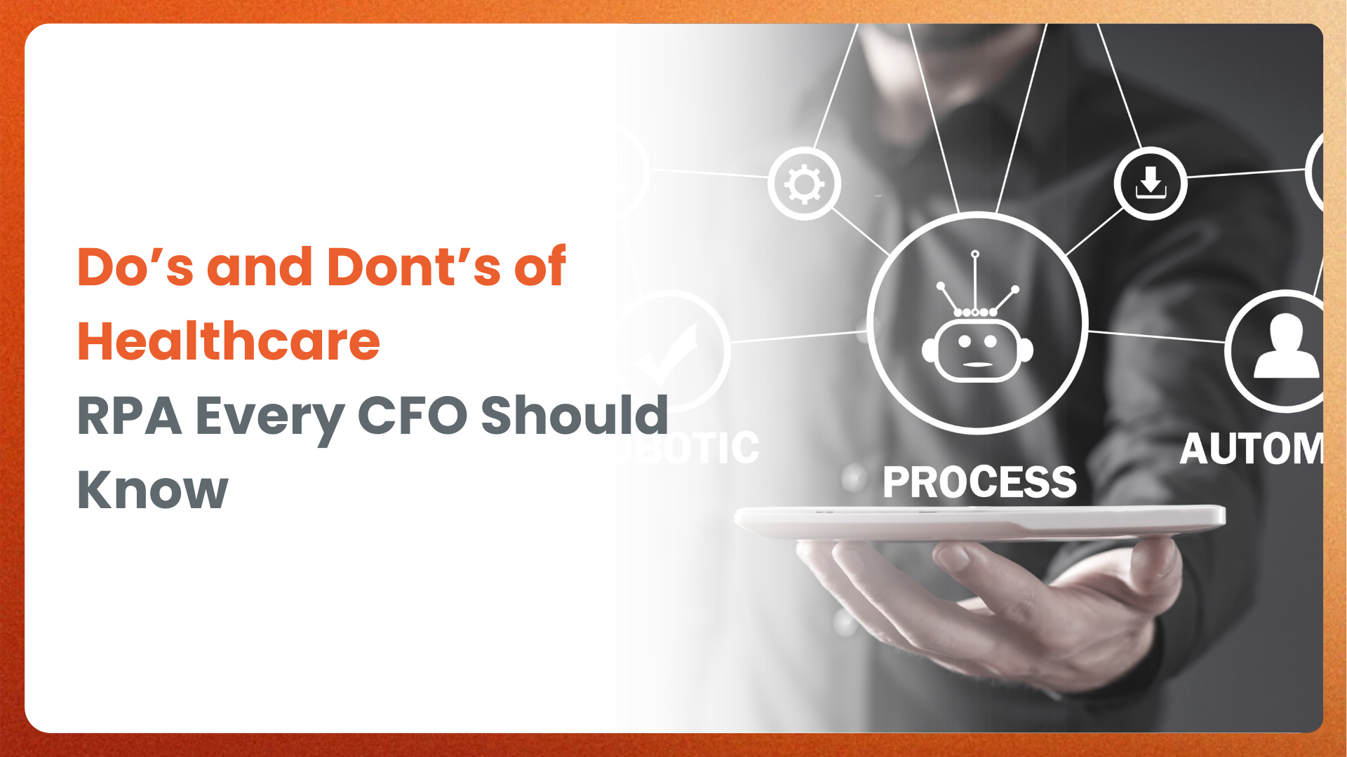 Do’s and Dont’s of Healthcare RPA Every CFO Should Know