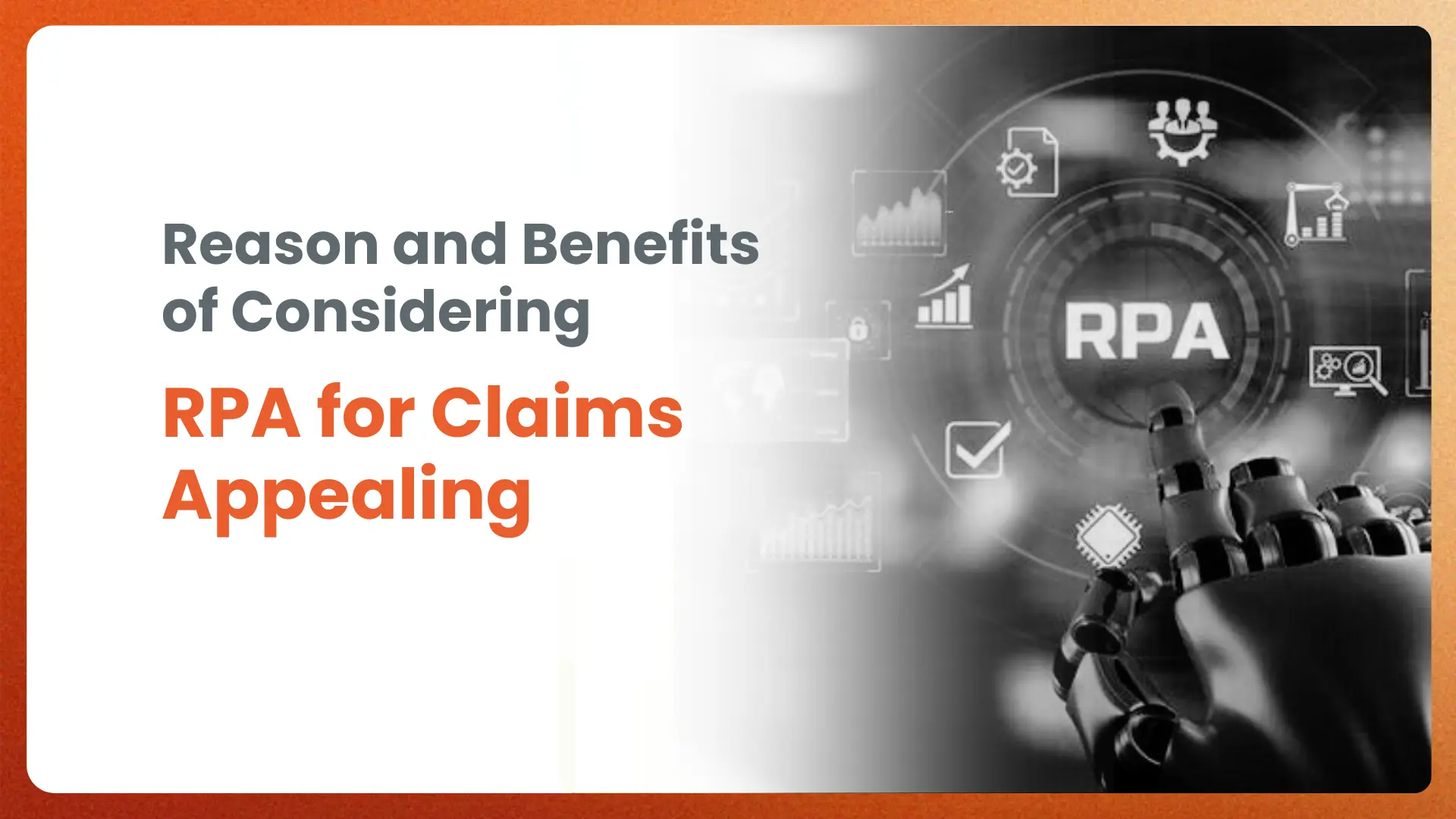 Reason and Benefits of Considering RPA for Claims Appealing