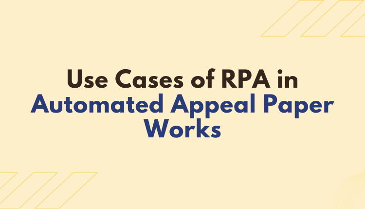 Manual paperwork elimination and more by these RPA appealing features