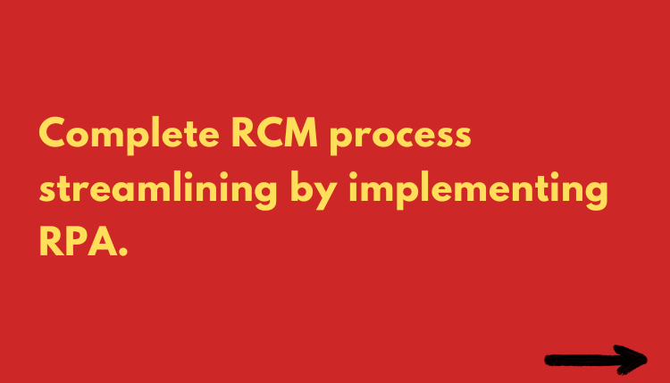 Streamline Critical RCM Processes using RPA