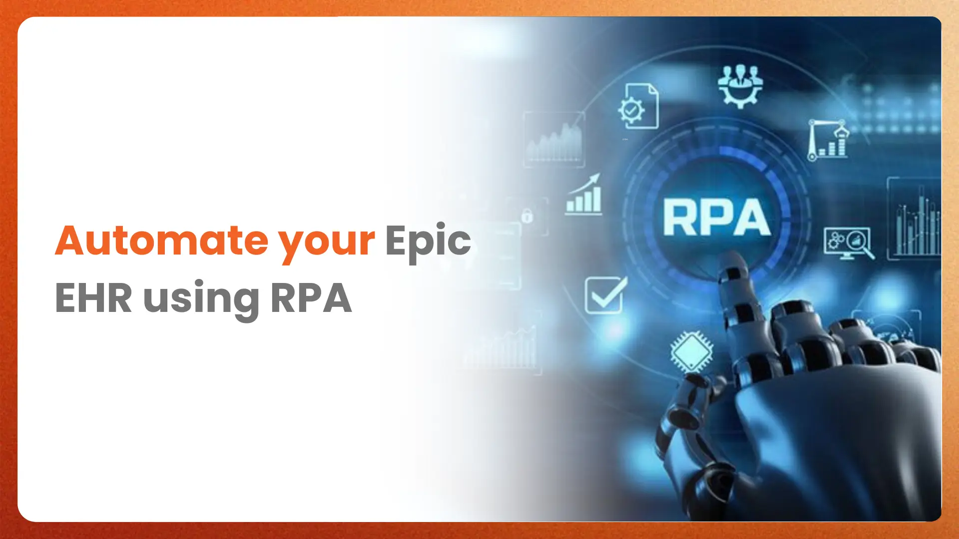 Automate EPIC EHR using RPA