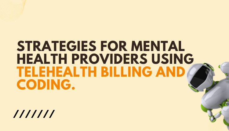 Telehealth Coding and Billing Services for Mental health