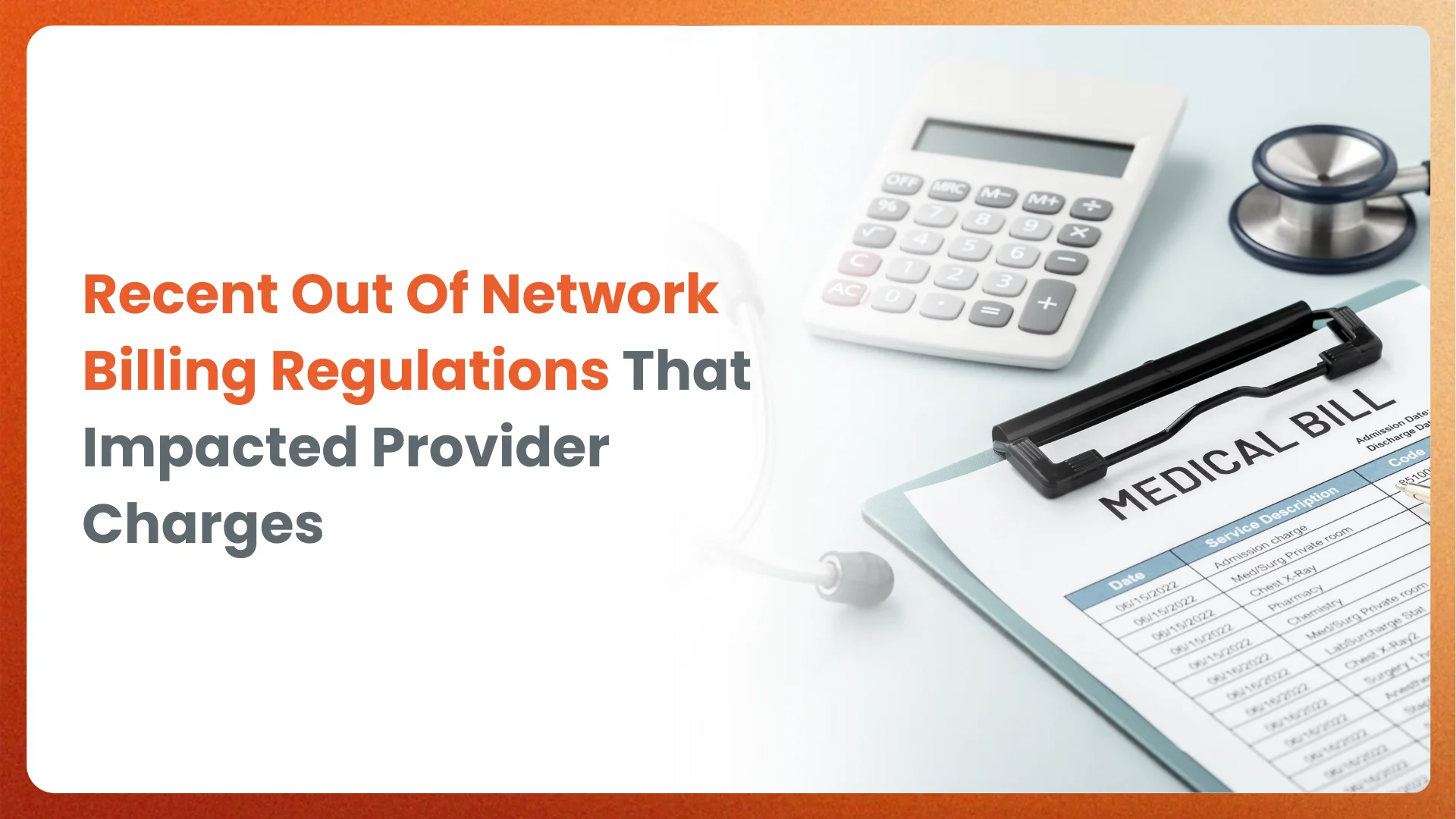Recent Out Of Network Billing Regulations that Impacted Provider Charges