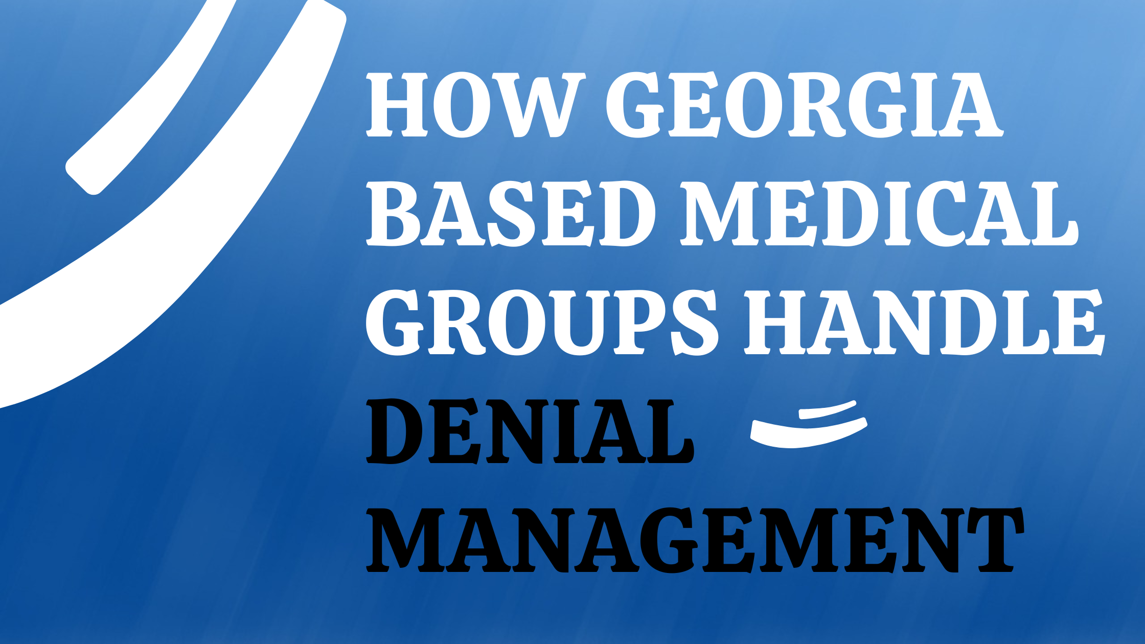 Denial Management methods for Georgia Based Medical Groups