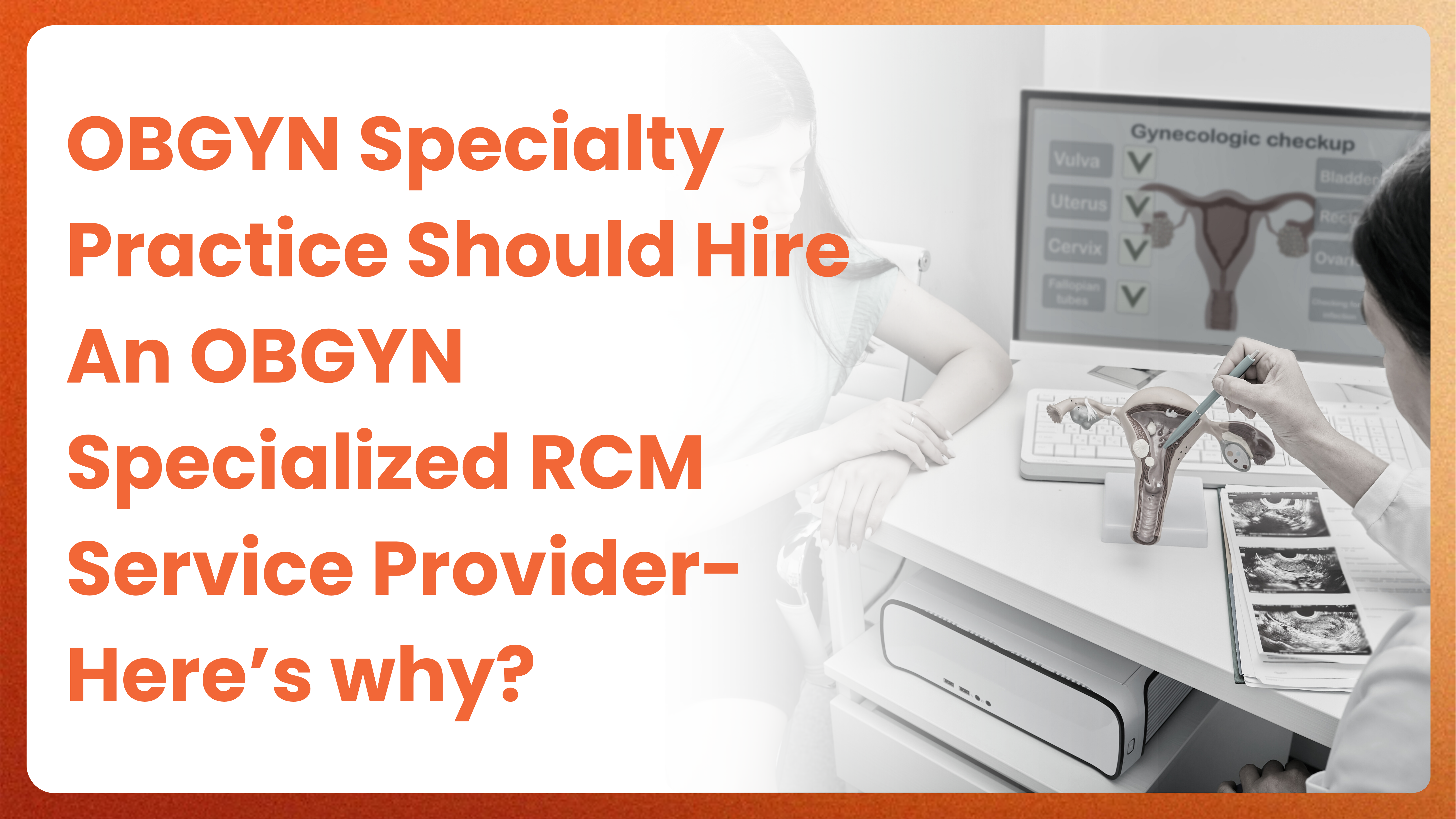Why an OBGYN specialty practice should hire an OBGYN specialized RCM service provider?