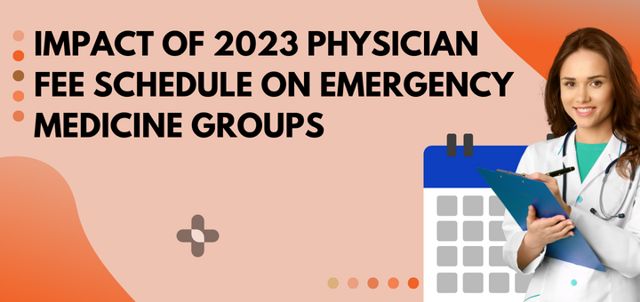 Impact of 2023 Physician Fee Schedule on Emergency Medicine Groups