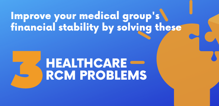 3 Revenue Cycle Problems Hurting Medical Group Collections in 2026