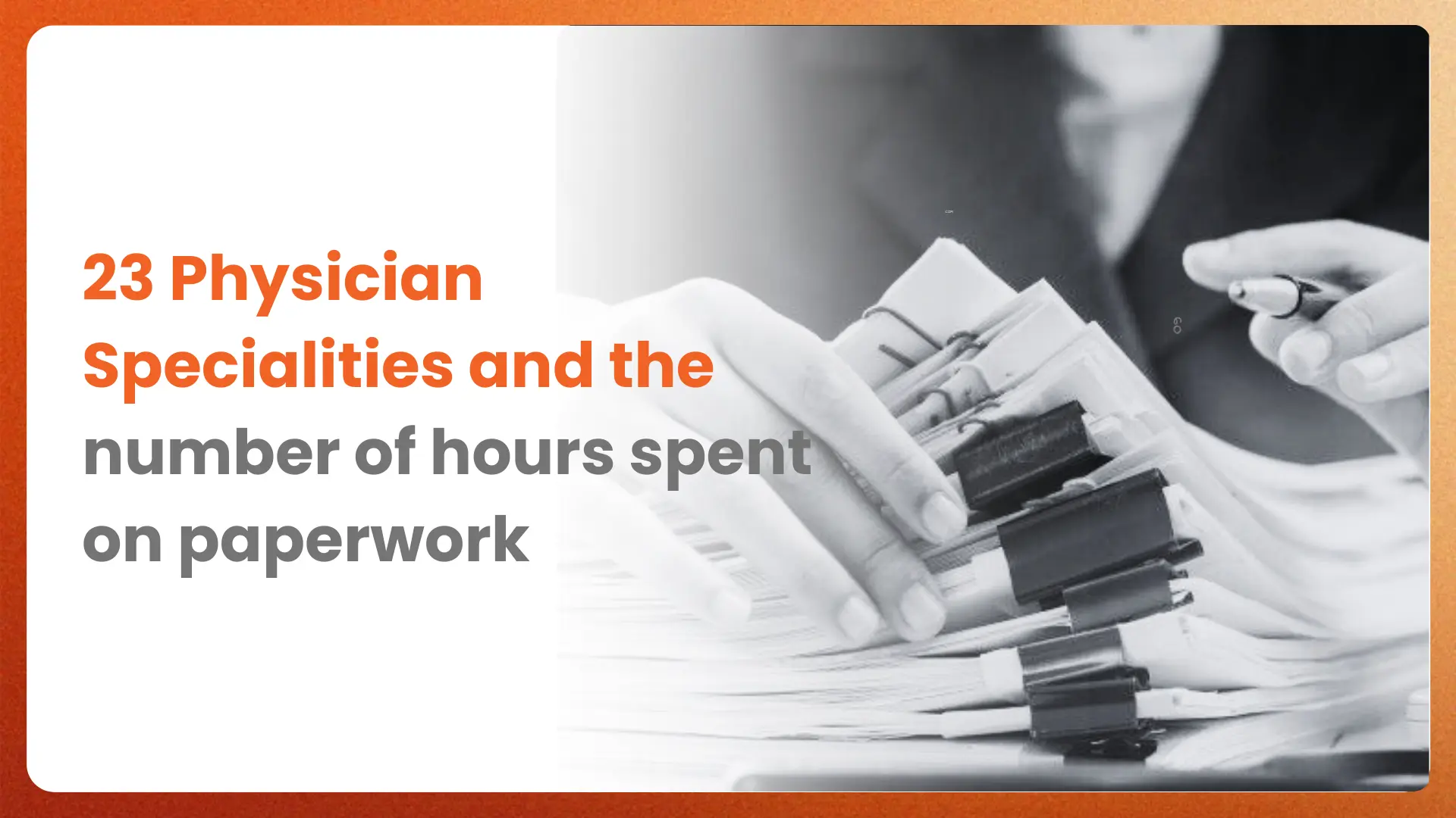 How Administrative Burden Impacts 23 Physician Specialties?