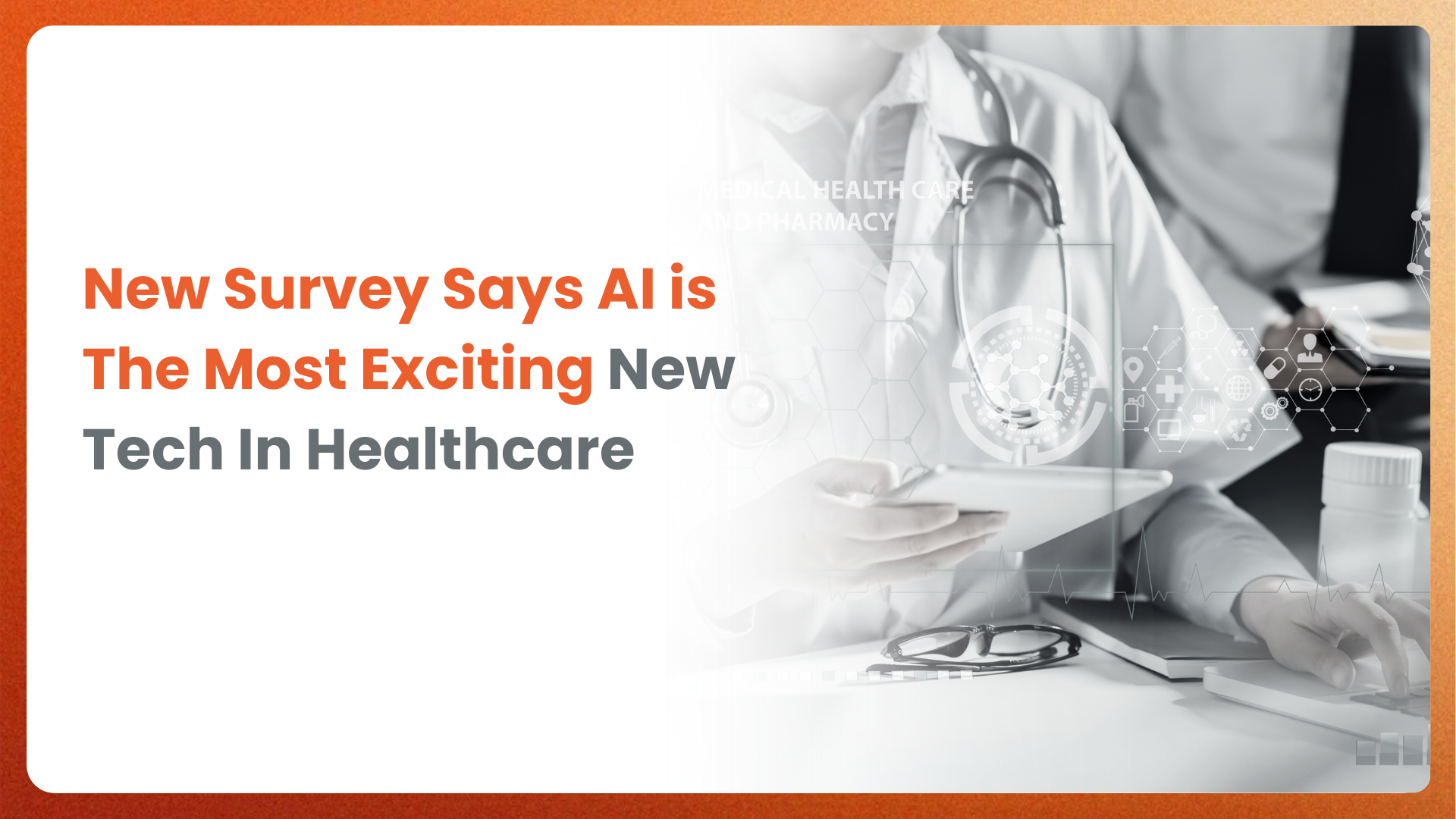 New Survey Says AI is The Most Exciting New Tech in Healthcare