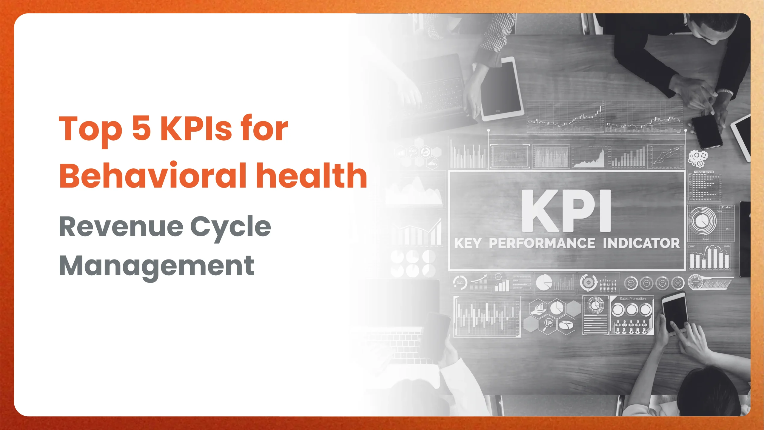 Top 5 KPIs for Behavioral Health Revenue Cycle Management