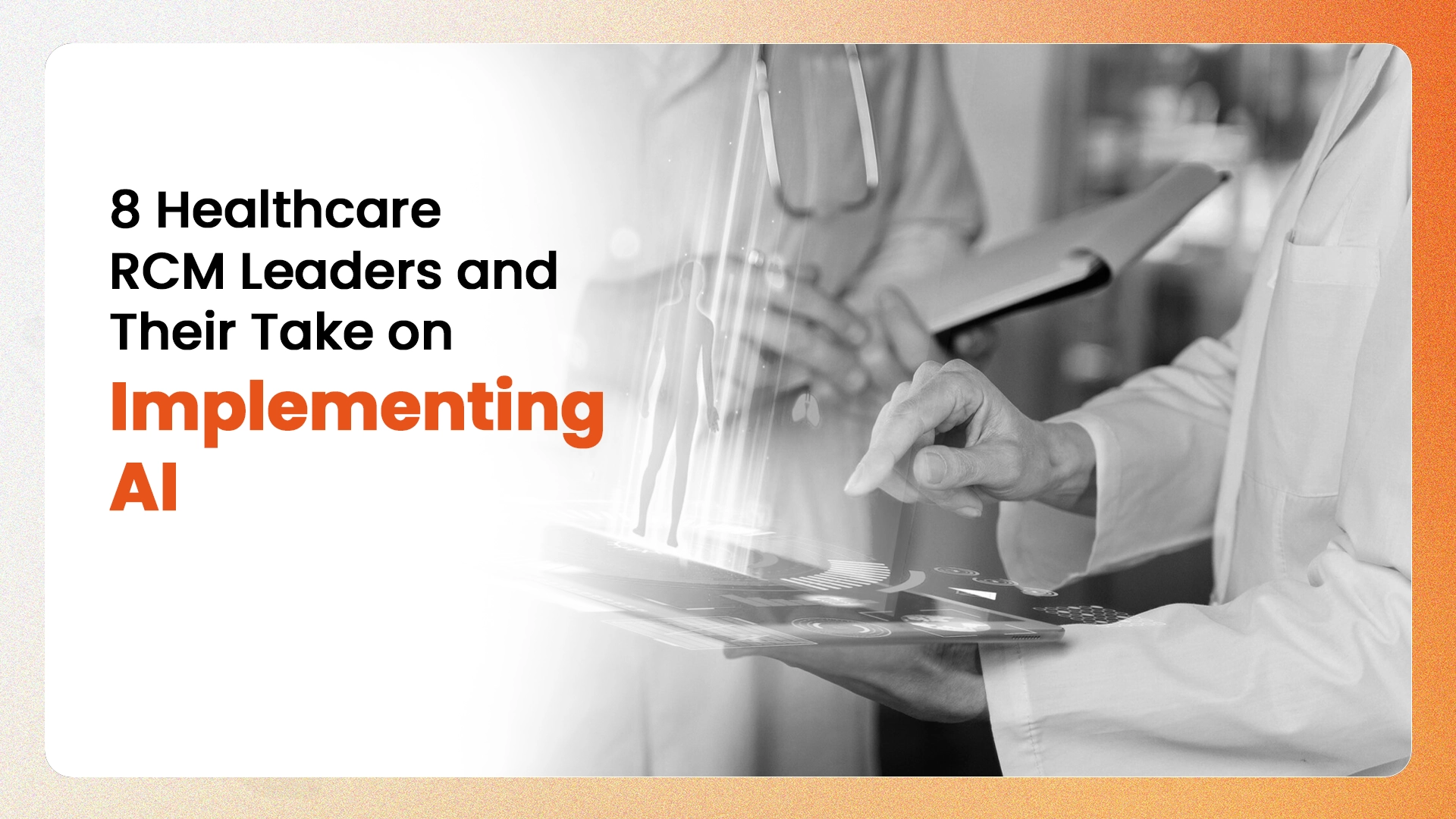 The Impact of AI in Healthcare According to 8 RCM Leaders