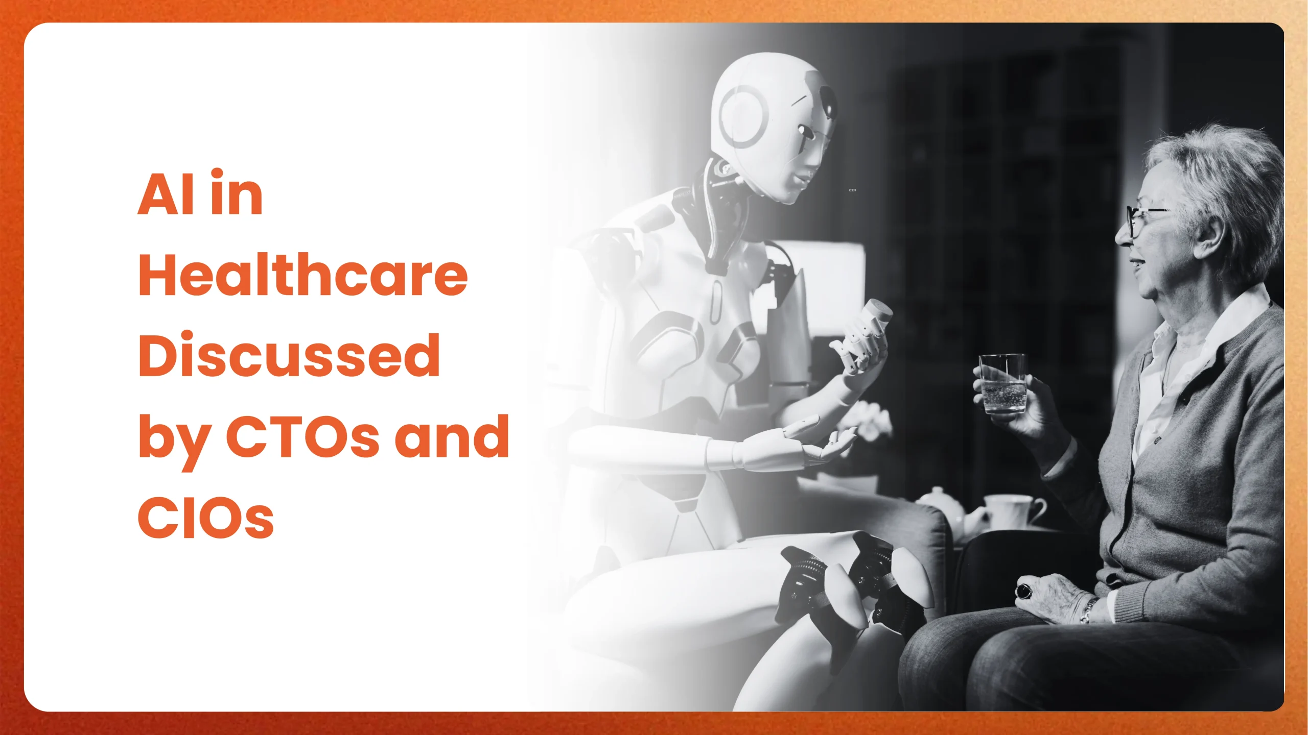 AI in Healthcare Discussed by CTOs and CIOs
