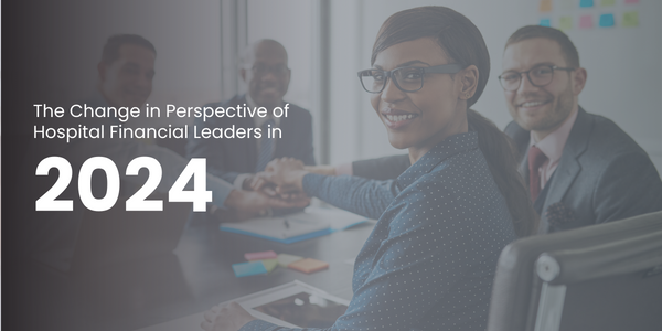 The Change in Perspective of Hospital Financial Leaders in 2026