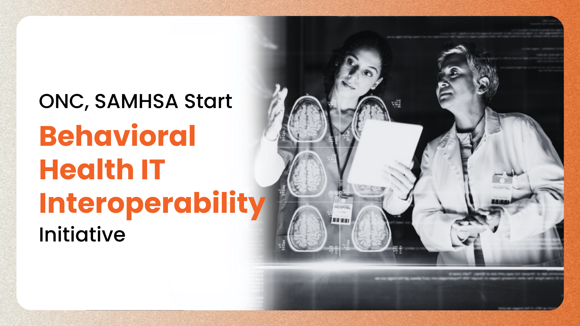 ONC, SAMHSA Start Behavioral Health IT Interoperability Initiative