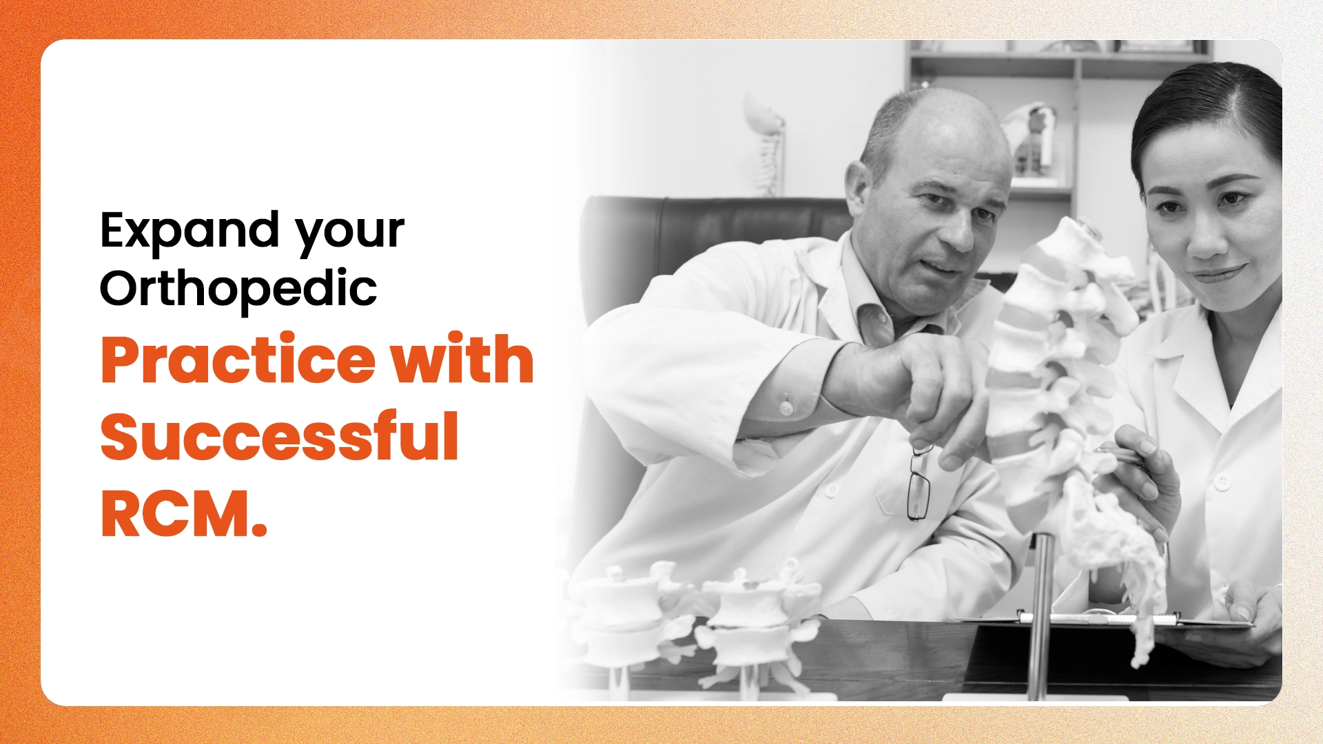 Expand your Orthopedic Practice with Successful RCM