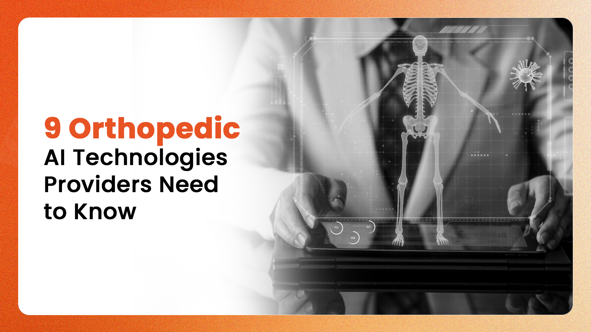 9 Orthopedic AI Technologies Providers Need to Know