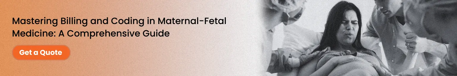 Mastering Billing and Coding in Maternal-Fetal Medicine A Comprehensive Guide