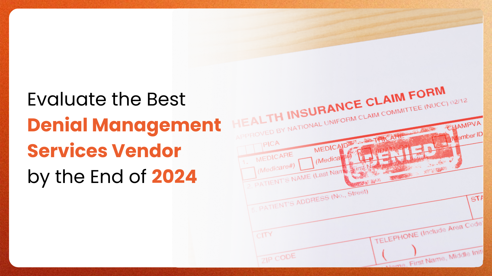 Evaluate the Best Denial Management Services Vendor by the End of 2024