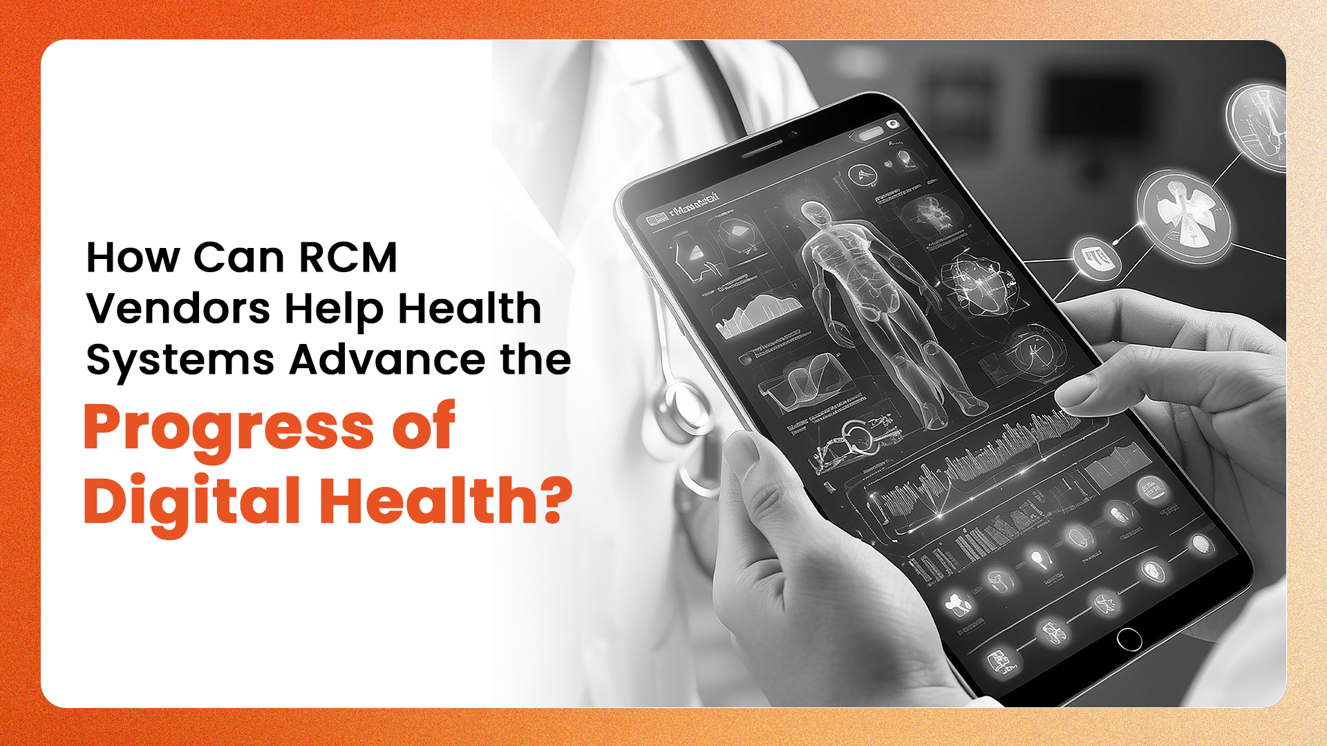 How Can RCM Vendors Help Health Systems Advance the Progress of Digital Health?