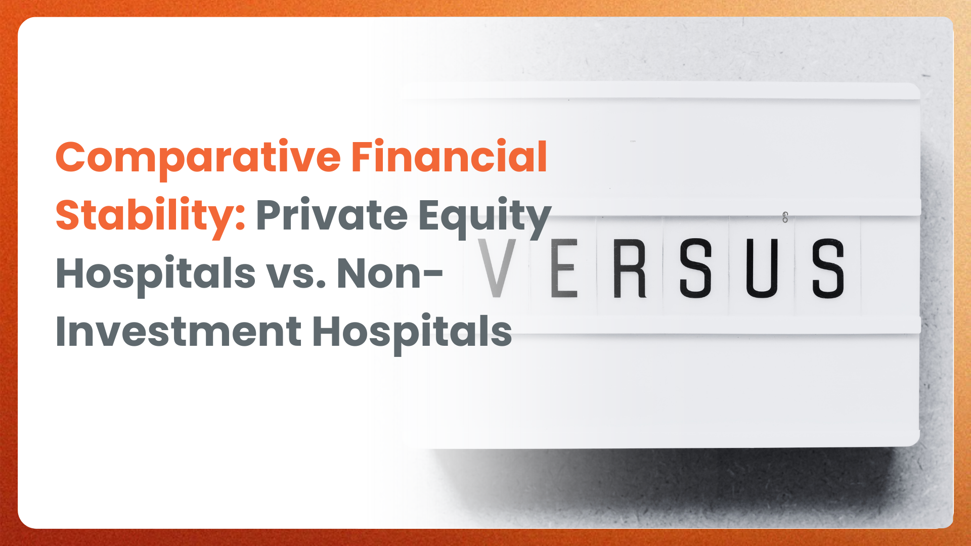 Comparative Financial Stability: Private Equity Hospitals vs. Non-Investment Hospitals [Infographics]