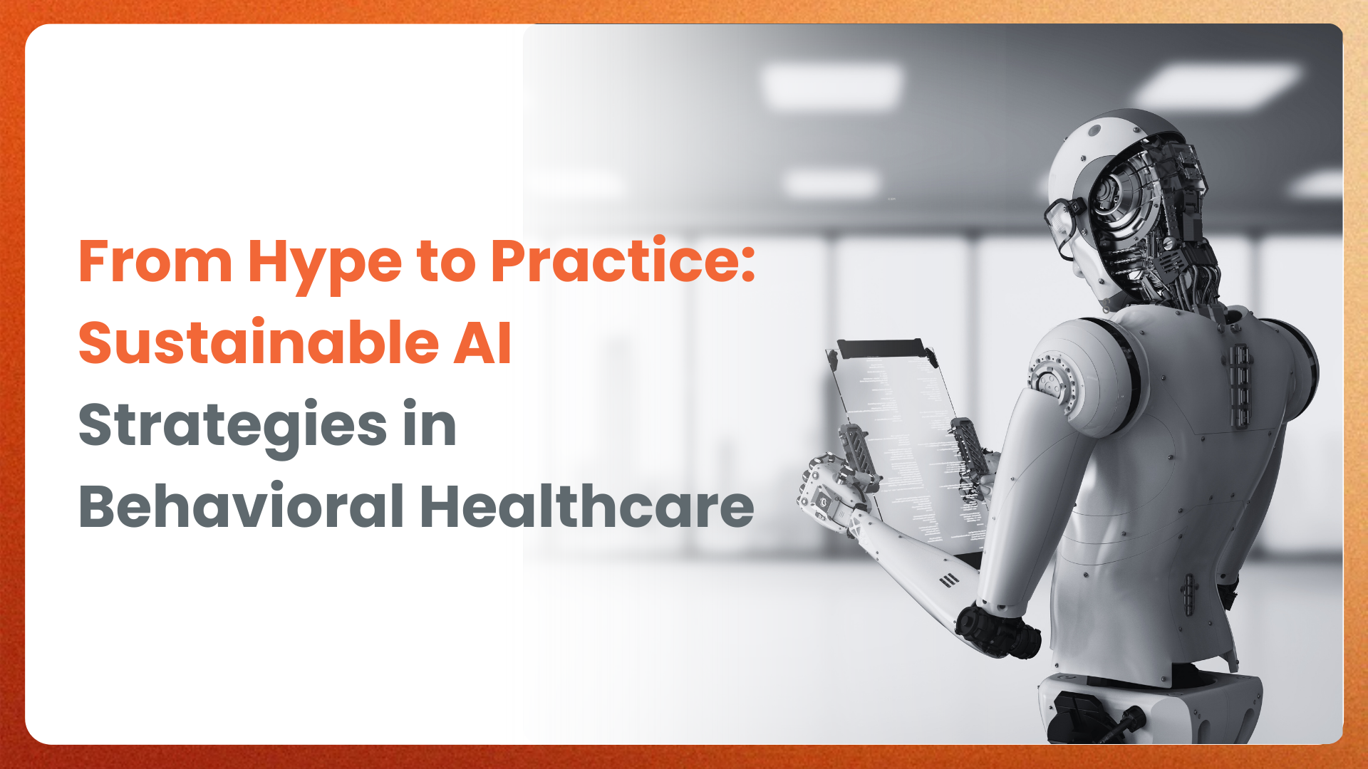 From Hype to Practice: Sustainable AI Strategies in Behavioral Healthcare