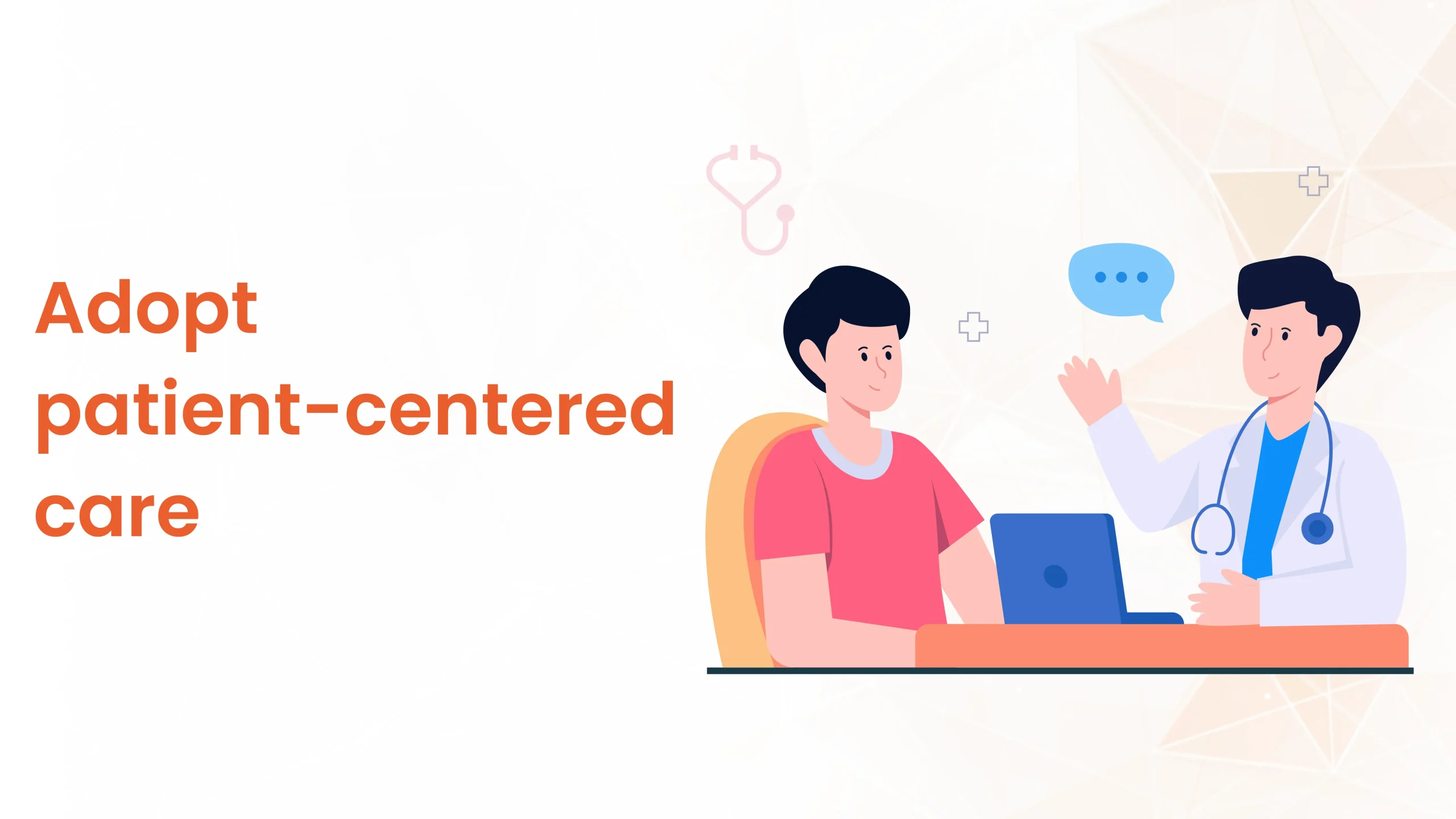 Adopt Patient Centered care
