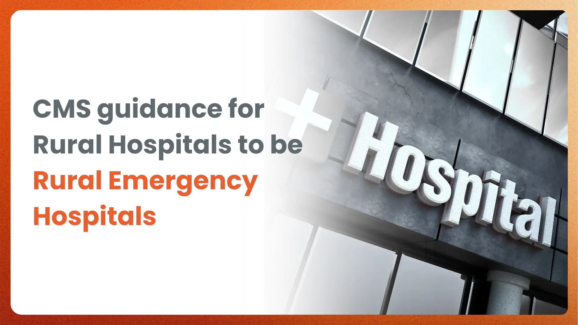 CMS Releases New Guidance for Rural Emergency Hospital