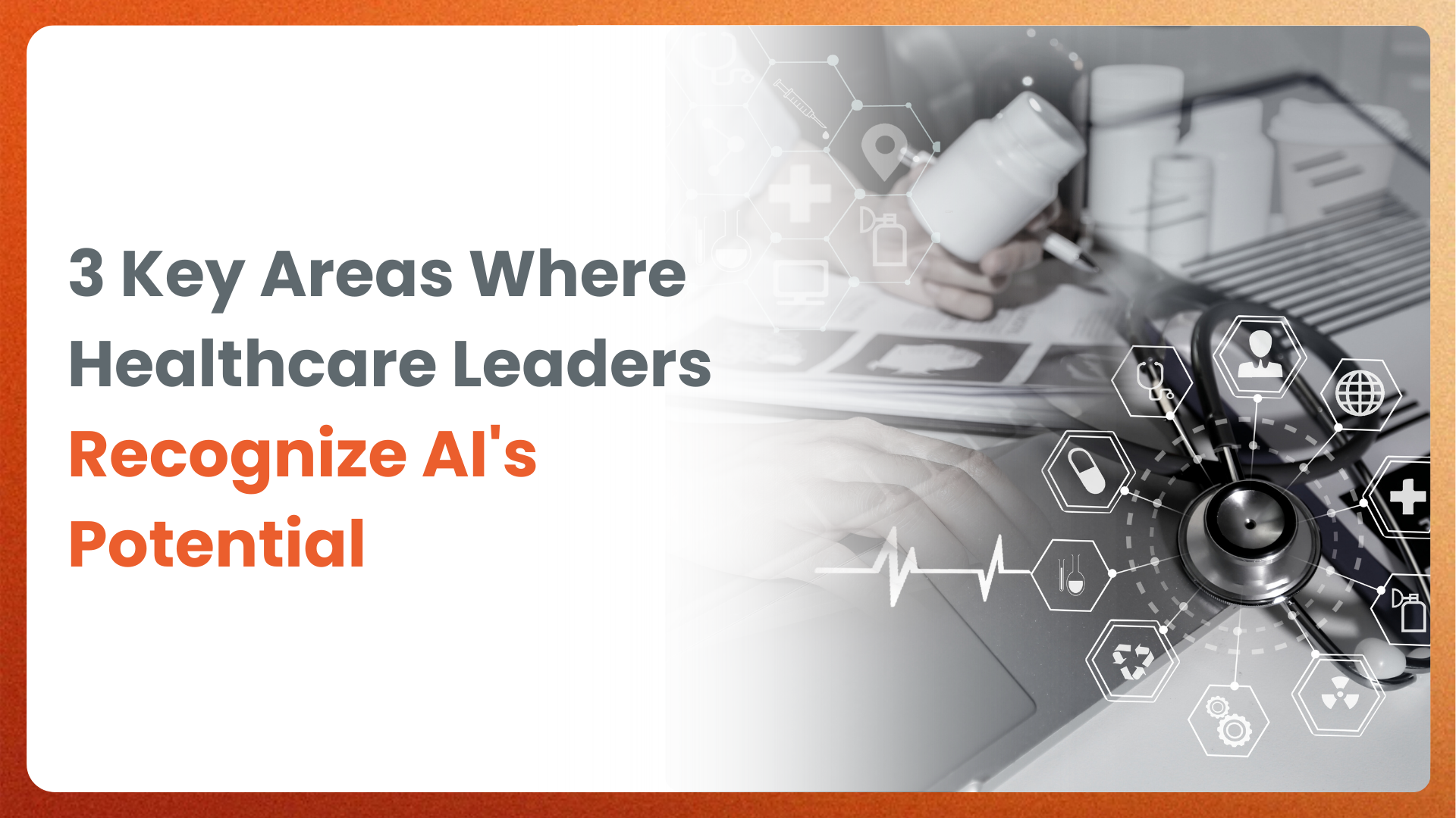 3 Key Areas Where Healthcare Leaders Recognize AI’s Potential