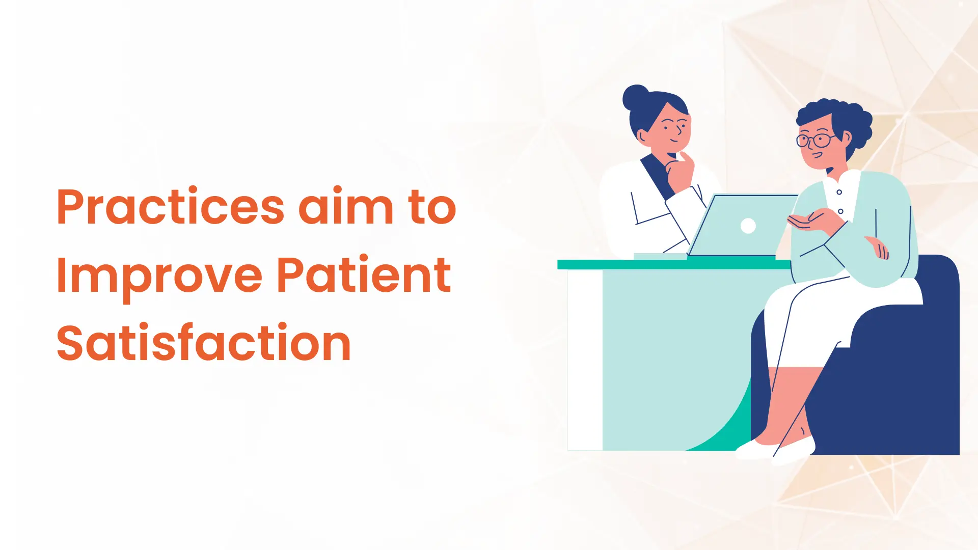 Improve patient satisfaction
