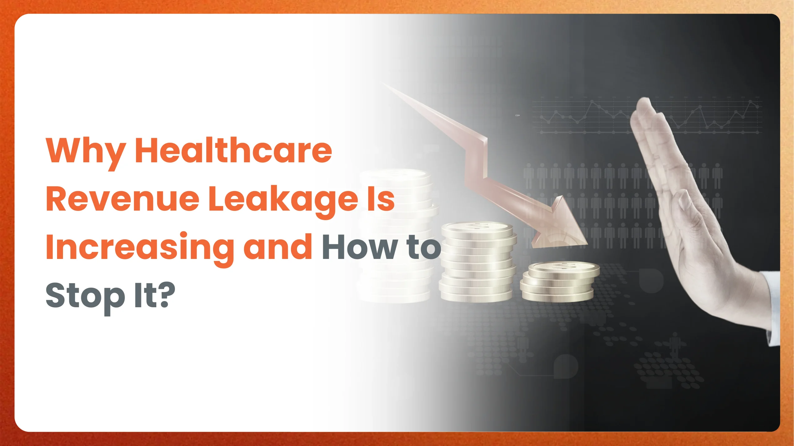 Why Healthcare Revenue Leakage Is Increasing and How to Stop It?