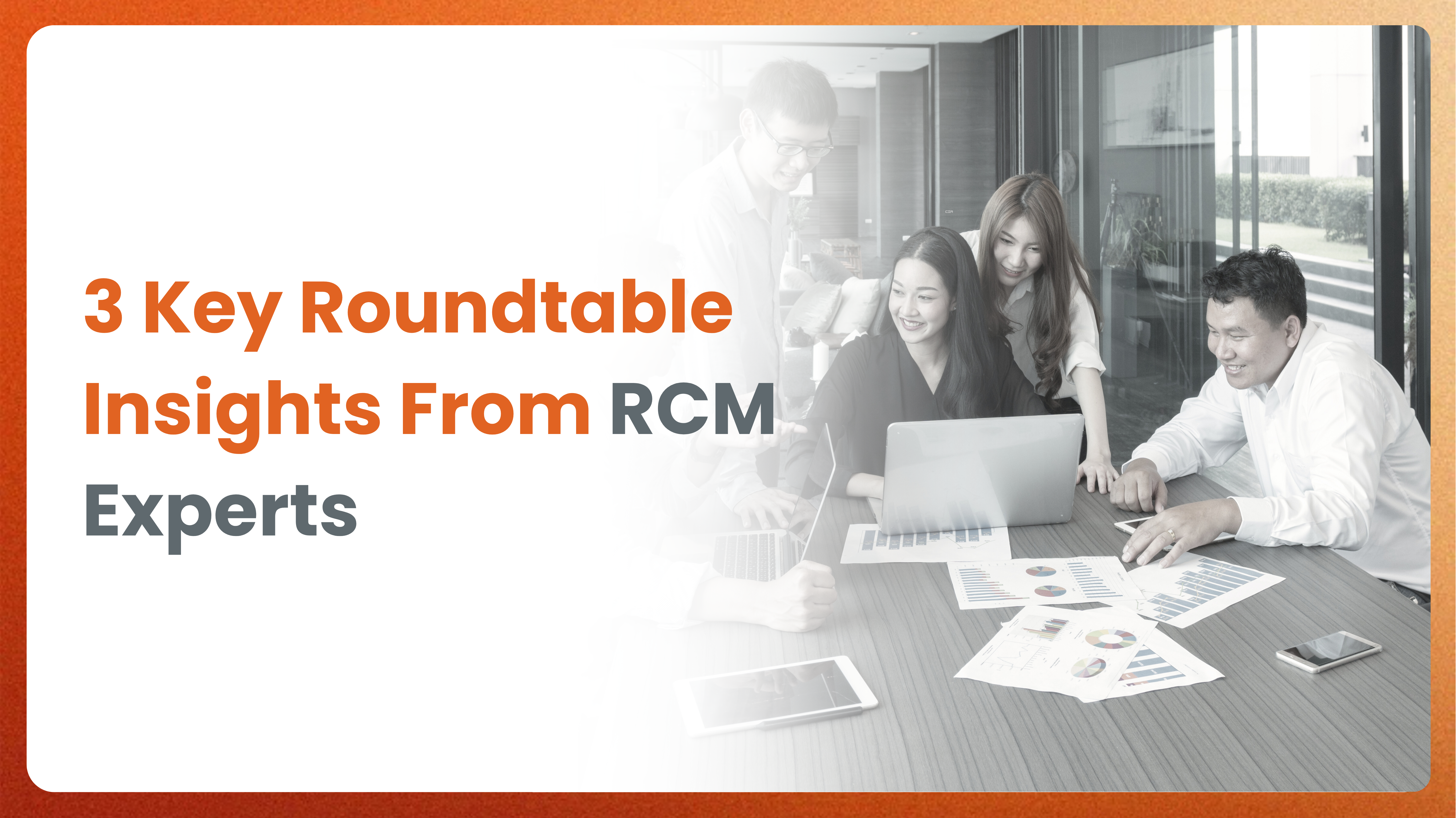 3 Key Roundtable Insights From RCM Experts [ Infographics ]