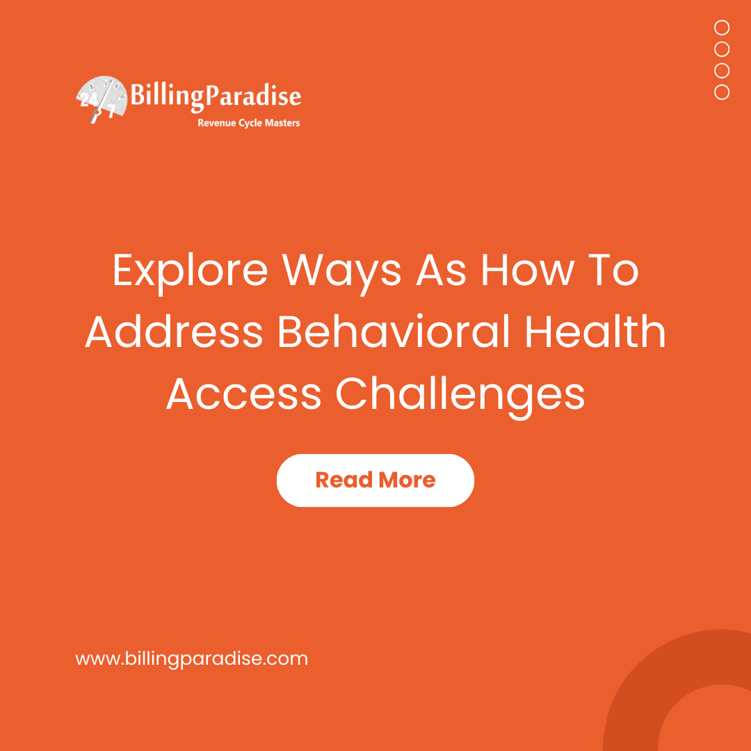 Ways to address behavioral health access challenges