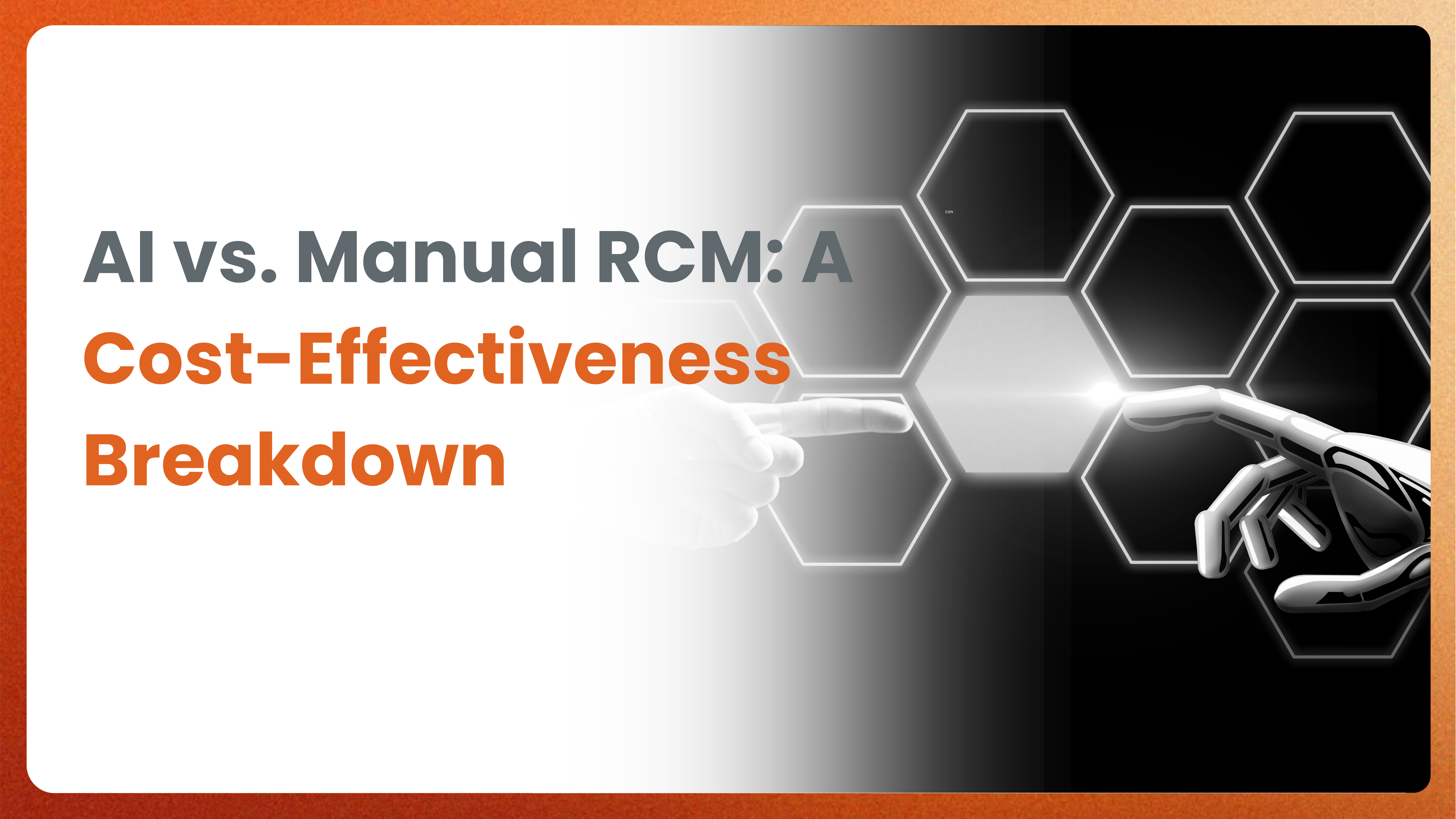 AI vs. Manual RCM: A Cost-Effectiveness Breakdown