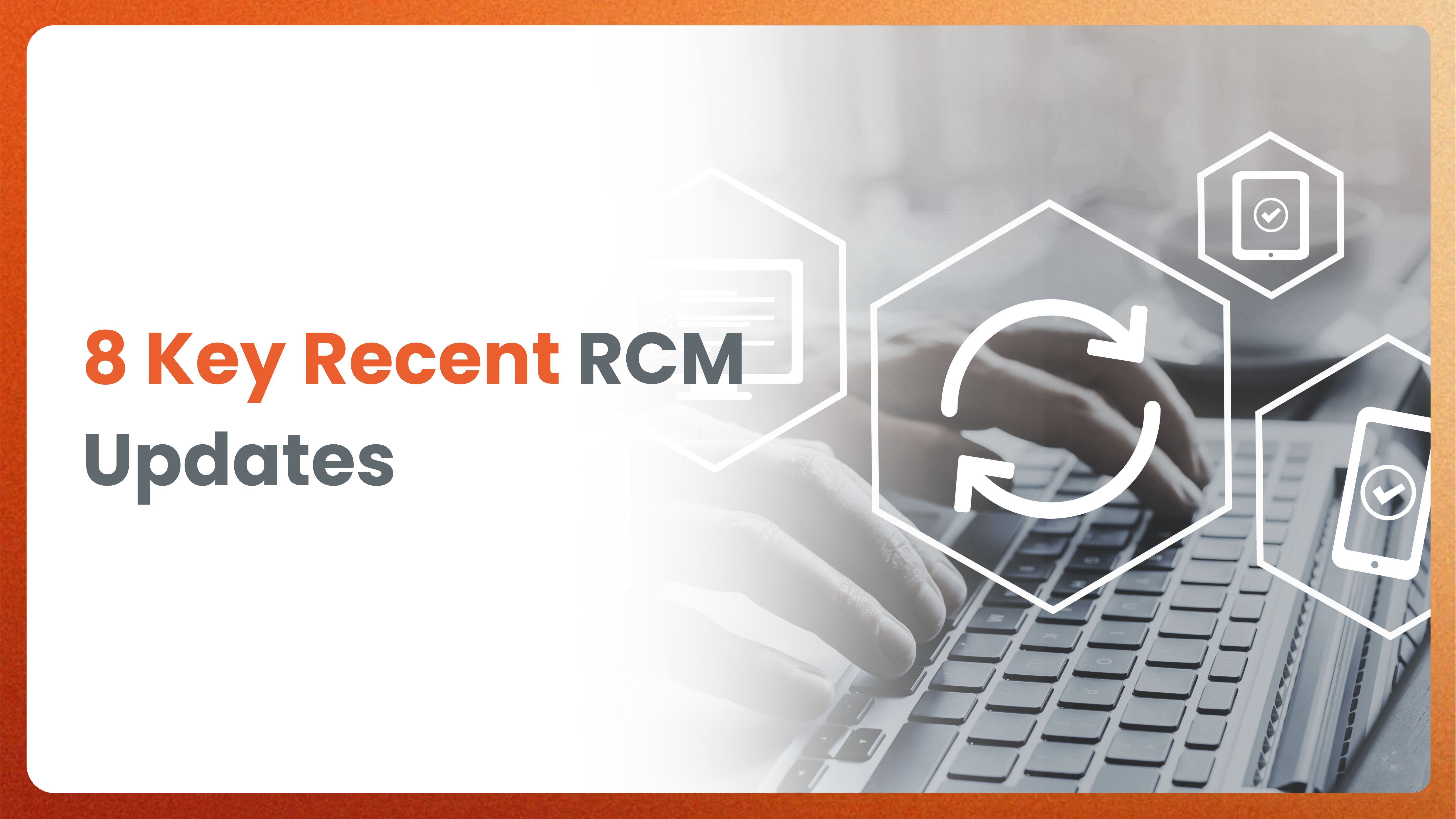 8 Key Recent RCM Updates [ Infographics ]