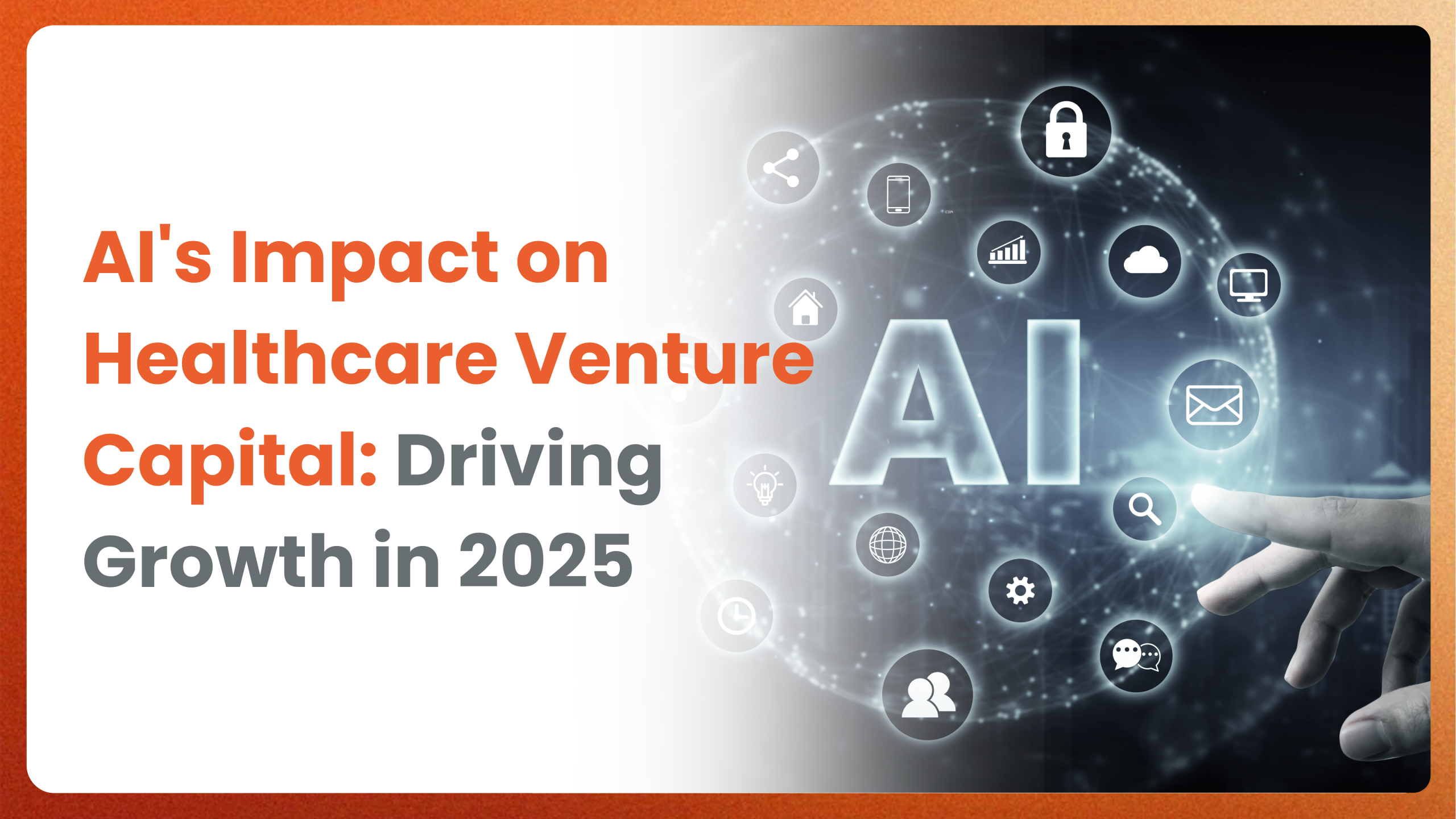 AI’s Impact on Healthcare Venture Capital: Driving Growth in 2025 [ Infographics ]