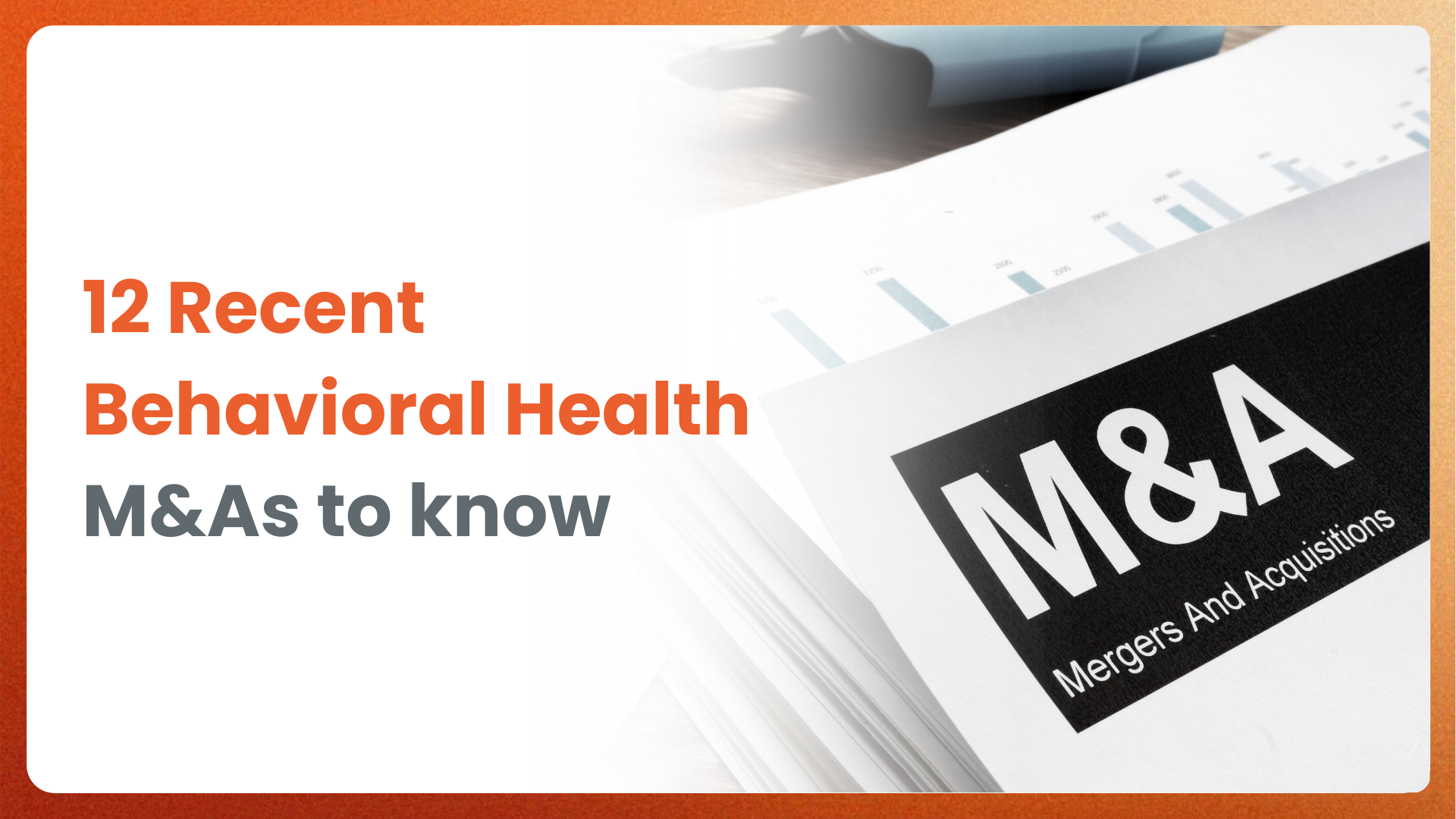 12 Behavioral Health M&A Deals Shaping Healthcare in 2026